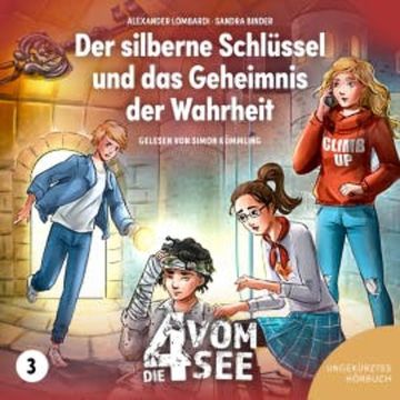 Der silberne Schlüssel und das Geheimnis der Wahrheit audiobook, Alexander Lombardi
