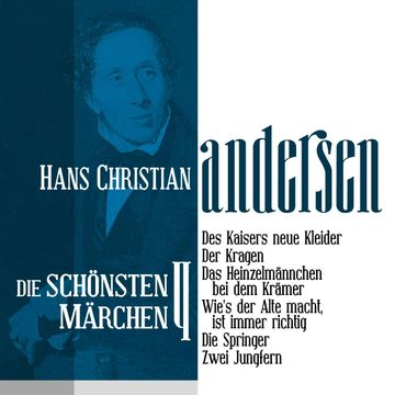 Des Kaisers neue Kleider: Die schönsten Märchen von Hans Christian Andersen 4 audiobook, Hans Christian  Andersen