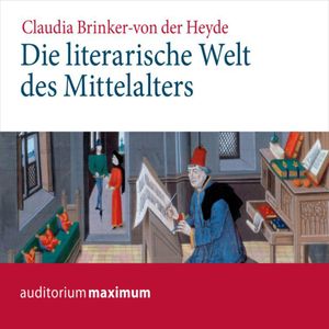 Die literarische Welt des Mittelalters, Claudia Brinker-von der Heyde