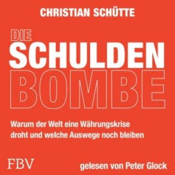 Die Schuldenbombe audiobook, Christian Schütte