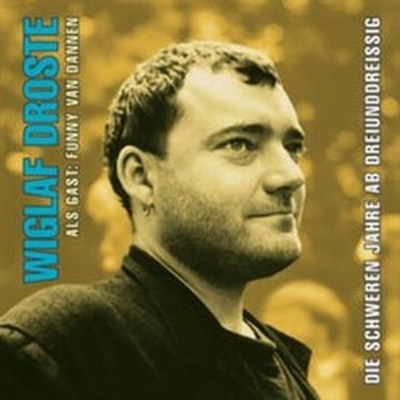 Die schweren Jahre ab 33 audiobook, Wiglaf Droste