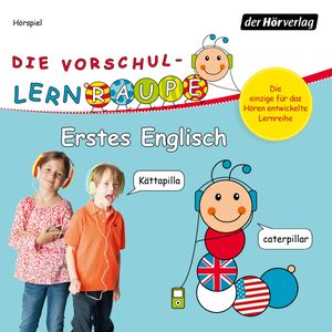 Erstes Englisch (Die Vorschul-Lernraupe), Rainer Bielfeldt, Swantje Zorn