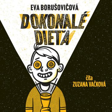 Dokonalé dieťa audiobook, Eva Borušovičová