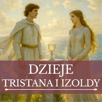 Dzieje Tristana i Izoldy audiobook, Autor nieznany
