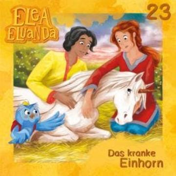 Elea Eluanda, Folge 23: Das kranke Einhorn audiobook, Elfie Donnelly