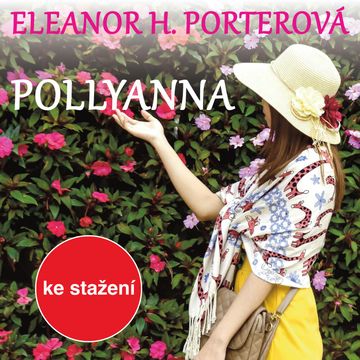 Eleanor H. Porterová:  Pollyanna audiobook, Eleanor Hodgmanová–Porterová