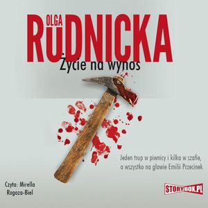 Emilia Przecinek. Tom 2. Życie na wynos, Olga Rudnicka