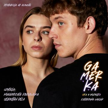 Gamerka 2. Gra o wszystko, Katarzyna Wycisk