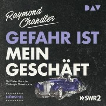 Gefahr ist mein Geschäft audiobook, Raymond Chandler