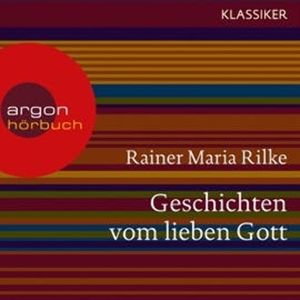 Geschichten vom lieben Gott, Rainer Maria Rilke