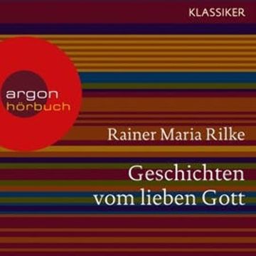 Geschichten vom lieben Gott audiobook, Rainer Maria Rilke
