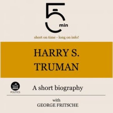 Harry S. Truman: A short biography audiobook, 5 Minutes