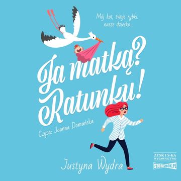 Ja matką? Ratunku! audiobook, Justyna Wydra