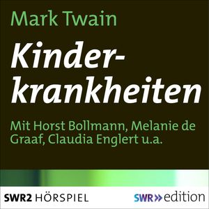 Kinderkrankheiten, Mark Twain