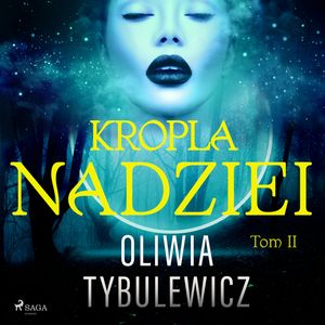 Kropla nadziei, Oliwia Tybulewicz