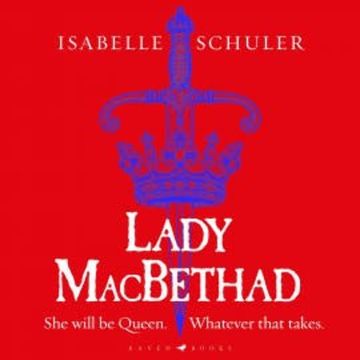 Lady MacBethad audiobook, Isabelle Schuler