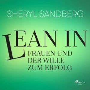 Lean In - Frauen und der Wille zum Erfolg, Sheryl Sandberg