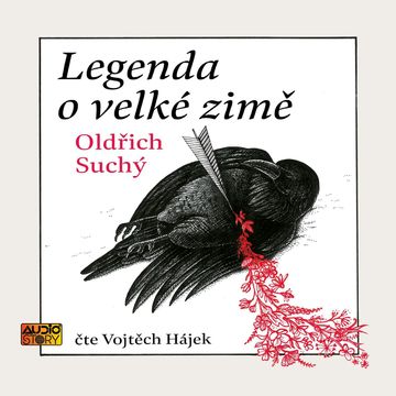 Legenda o velké zimě audiobook, Oldřich Suchý