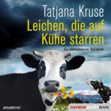 Leichen, die auf Kühe starren audiobook, Tatjana Kruse