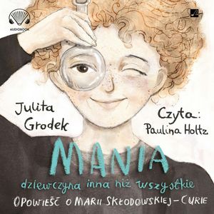Mania dziewczyna inna niż wszystkie, Julita Grodek