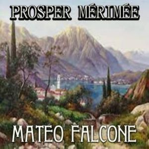 Mateo Falcone, Prosper Mérimée