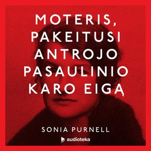 MOTERIS, PAKEITUSI ANTROJO PASAULINIO KARO EIGĄ, Sonia Purnell