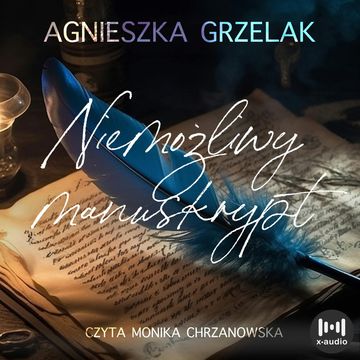Niemożliwy manuskrypt audiobook, Agnieszka Grzelak