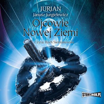 Ojcowie nowej Ziemi audiobook, Janusz Jurgielewicz
