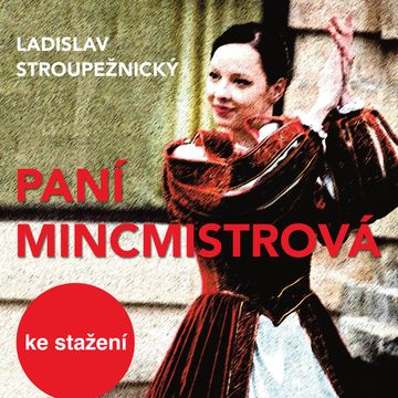 Ladislav Stroupežnický: Paní mincmistrová audiobook, Ladislav Stroupežnický