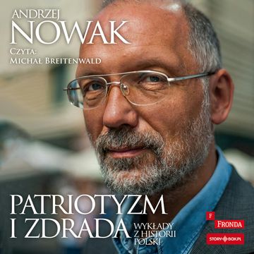 Patriotyzm i zdrada audiobook, Andrzej Nowak