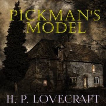 Pickman's model audiobook, H. P. Lovecraft