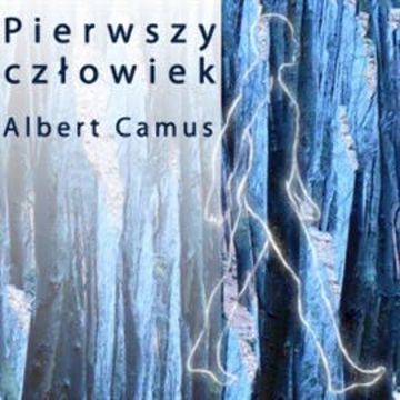 Pierwszy człowiek audiobook, Albert Camus