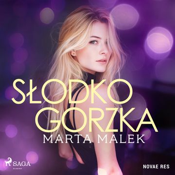 Słodko-gorzka, Marta Malek