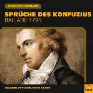 Sprüche des Konfuzius, Friedrich Schiller