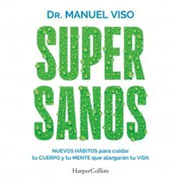 Supersanos audiobook, Dr. Manuel Viso