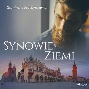 Synowie ziemi, Stanisław Przybyszewski