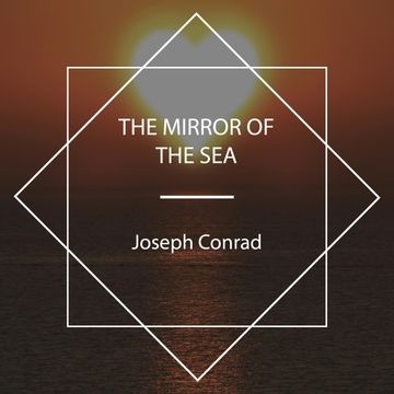 The Mirror of the Sea audiobook, Joseph Conrad
