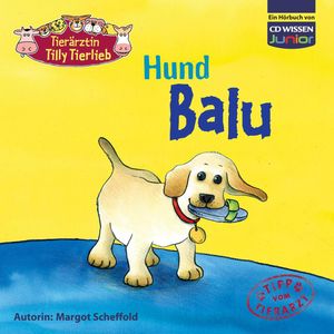 Tierärztin Tilly Tierlieb - Hund Balu, Margot Scheffold