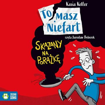 Tomasz Niefart. Skazany na porażkę audiobook, Kasia Keller