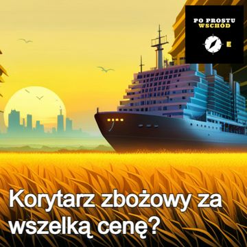 Ukraina. Czy warto zabiegać o porozumienie zbożowe z Rosją? audiobook, Piotr Pogorzelski