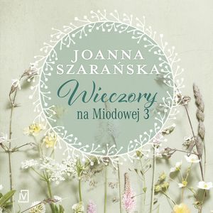 Wieczory na Miodowej 3, Joanna Szarańska