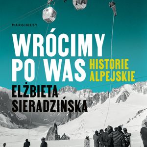 Wrócimy po was. Historie alpejskie, Elżbieta Sieradzińska