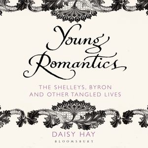 Young Romantics, Daisy Hay