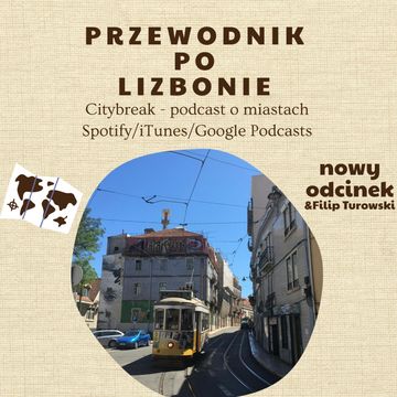 #15 - Przewodnik po Lizbonie / gościnnie: Filip Turowski "Głodny Świata" audiobook, Adam Bartkowiak