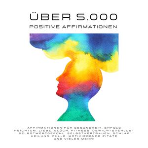 5.000+ positive Affirmationen, Carmen von Maurat