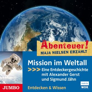 Abenteuer! Maja Nielsen erzählt. Mission im Weltall, Maja Nielsen
