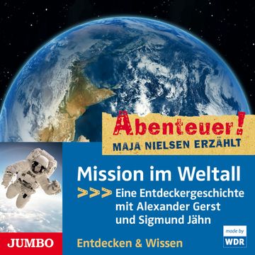 Abenteuer! Maja Nielsen erzählt. Mission im Weltall audiobook, Maja Nielsen