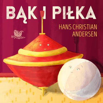 Bąk i piłka audiobook, Hans Christian Andersen