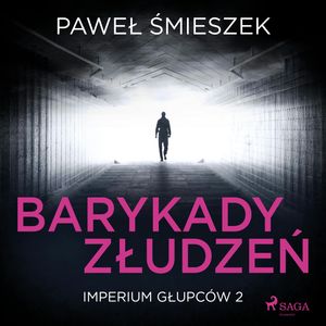 Barykady Złudzeń, Paweł Śmieszek