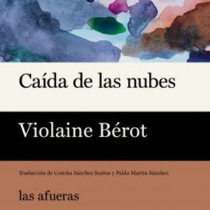 Caída de las nubes, Violaine Bérot
